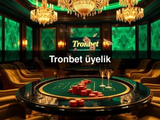 Tronbet üyelik