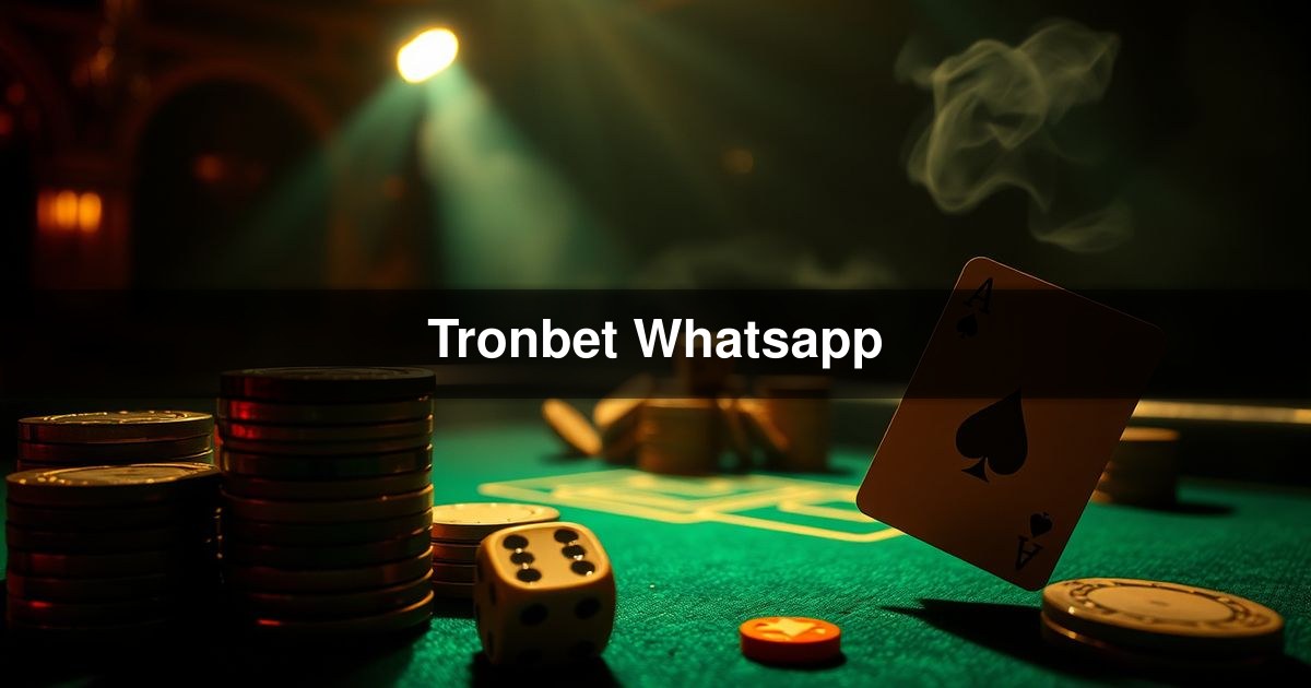 Tronbet Whatsapp