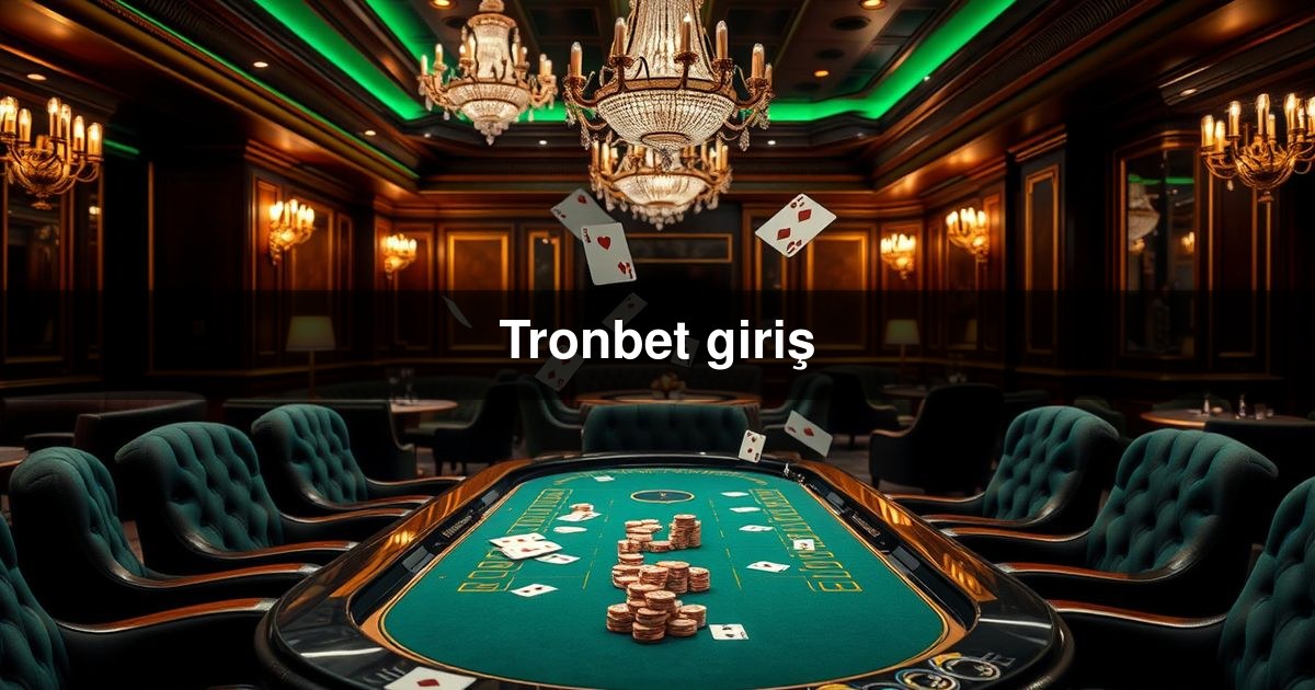 Tronbet giriş