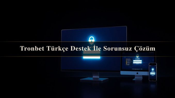 Tronbet Türkçe