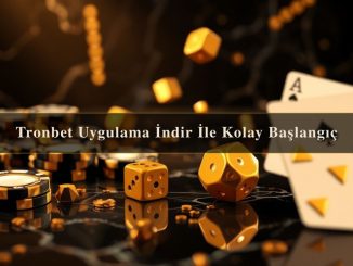 Tronbet Uygulama