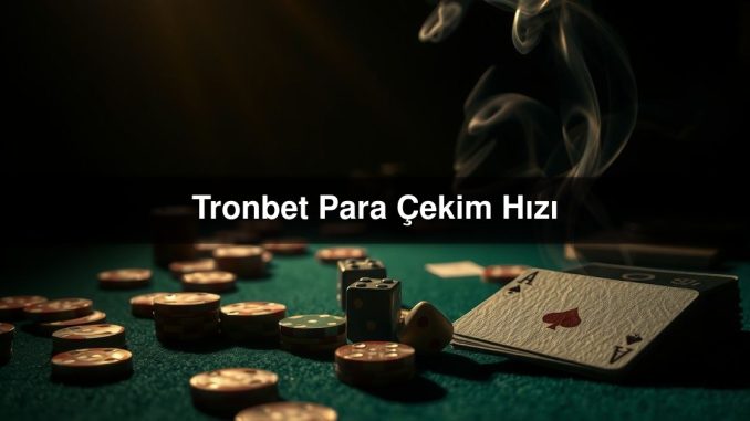 Tronbet Para